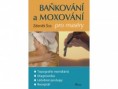 Zdeněk Šos - Bankovanie a moxovanie pre masérov - BAZAR#404